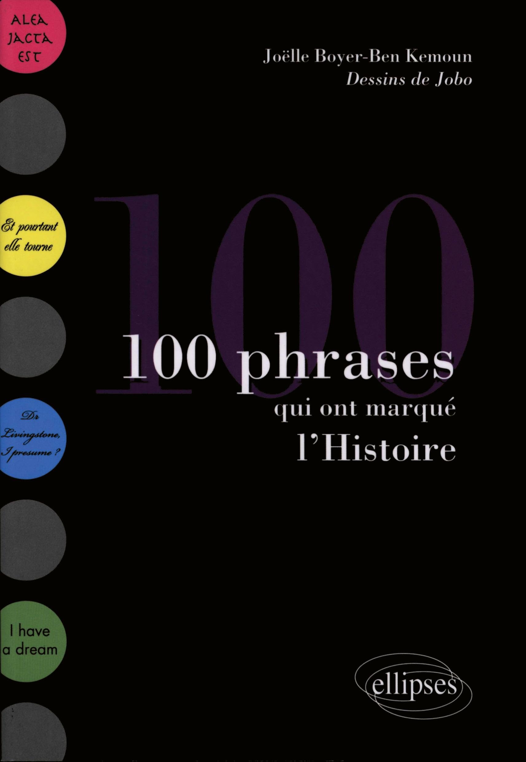 100 phrases qui ont marqué l'Histoire (Les 100...) Politics & History