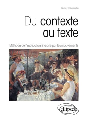 Du contexte au texte : Méthode de l’explication littéraire par les mouvements Books