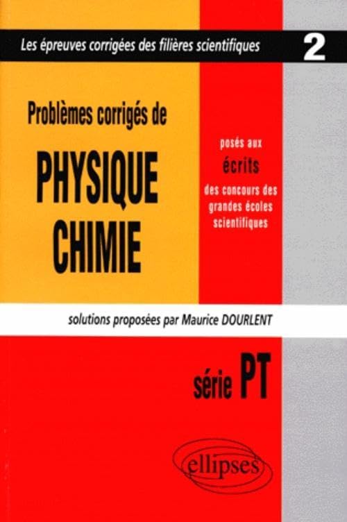 Problèmes corrigés de Physique et Chimie posés aux concours scientifiques, PT. 1997, tome 2 book