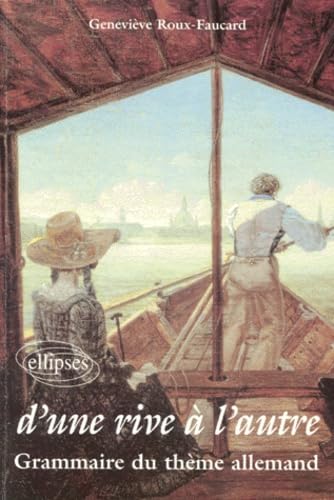 D'une rive à l'autre - Grammaire du thème allemand Foreign Languages ​​& Dictionaries