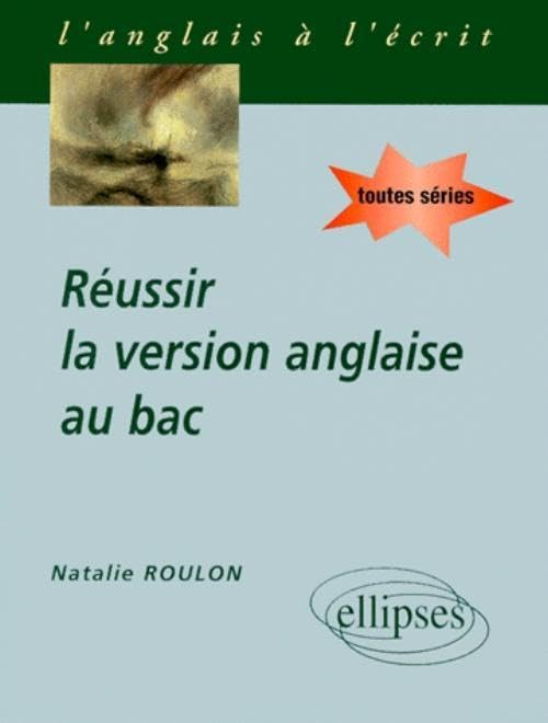 Réussir la version anglaise au Bac: Anglais toutes séries (L'ANGLAIS A L'ECRIT) Non-fiction