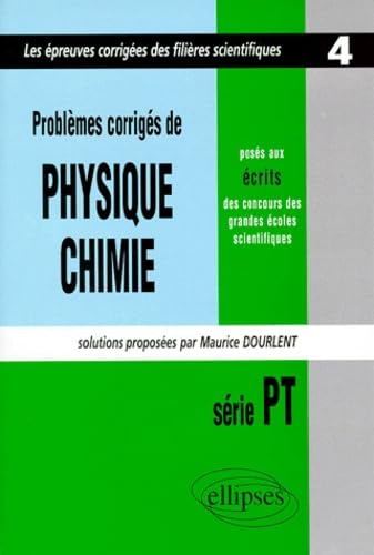 Problèmes corrigés de Physique et Chimie posés aux concours scientifiques, PT. 1998, tome 4 book