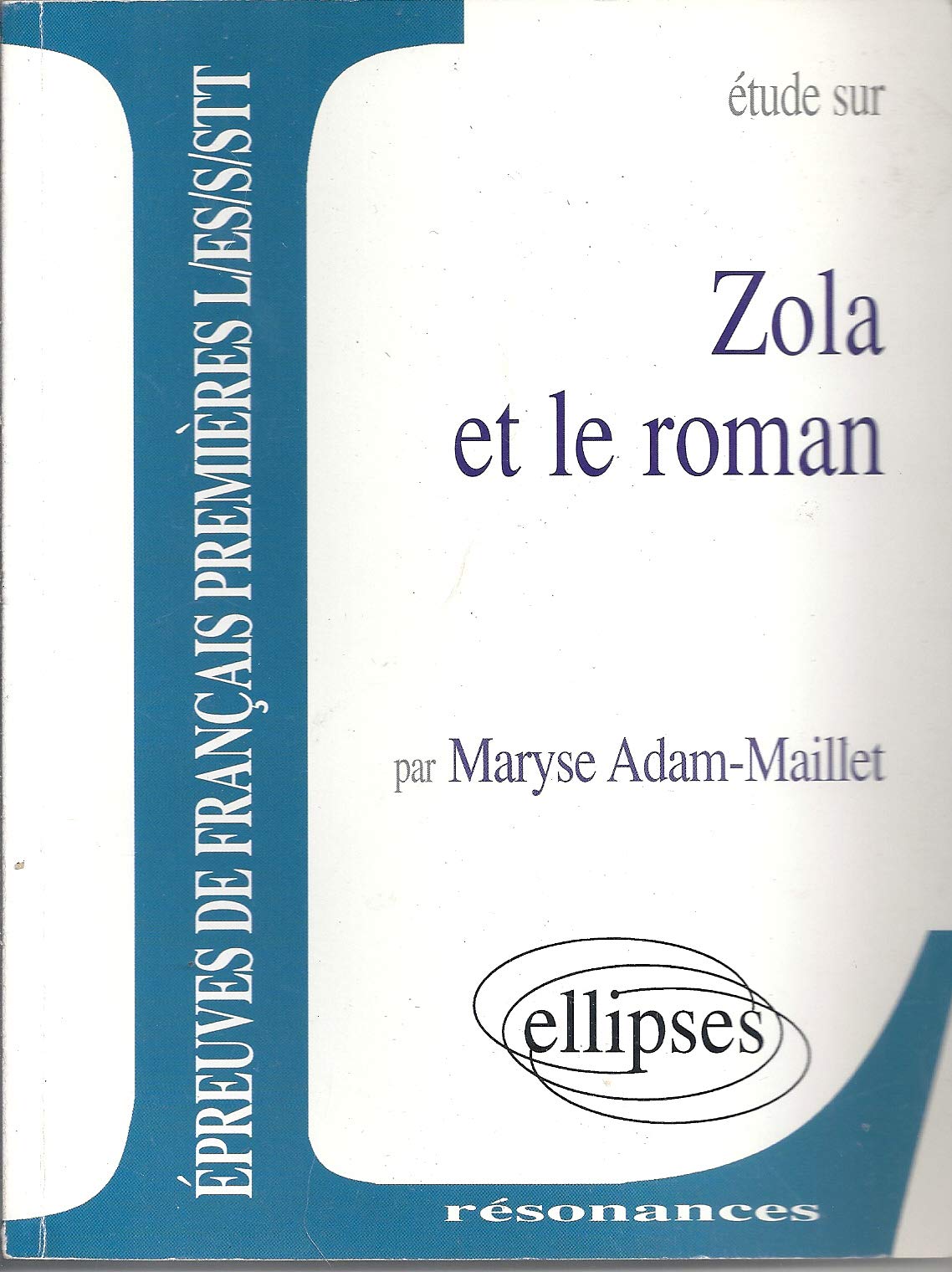 Zola et le roman (Résonances) Non-fiction