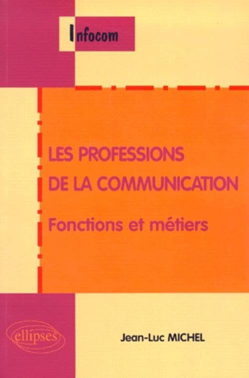 Les Professions de la communication : Fonctions et métiers book