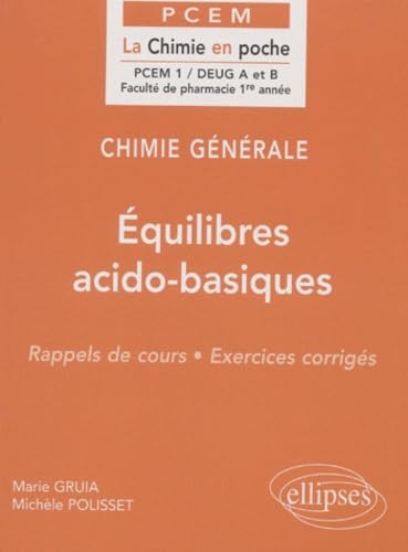 Chimie générale - 5 - Équilibres acido-basiques (PACES en poche) Business & Technology
