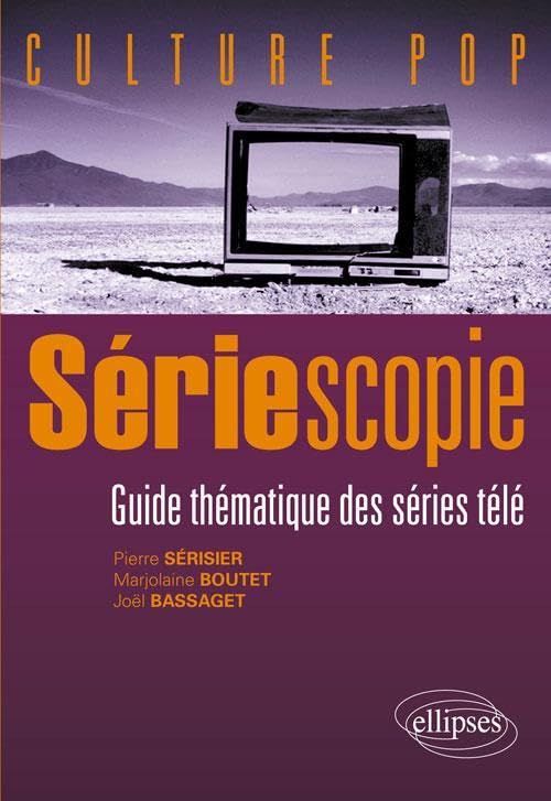 Sériescopie - Guide thématique des séries télé (Culture Pop) Books