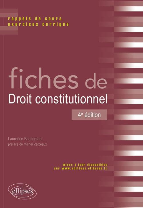 Fiches de Droit constitutionnel. Rappels de cours et exercices corrigés. 4e édition Law