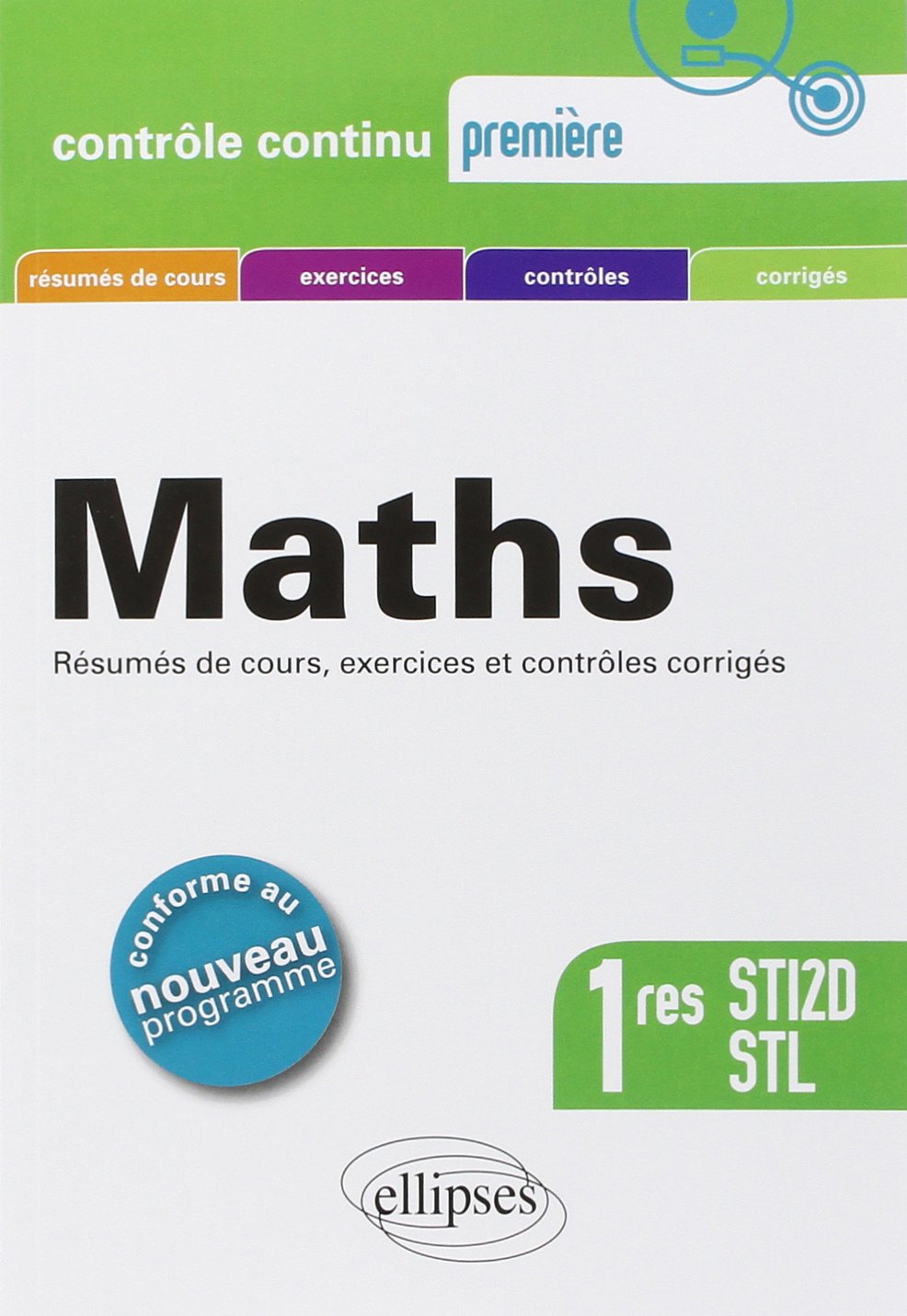 Mathématiques Premières STI2D et STL - conforme au nouveau programme 2011 (Contrôle continu) Non-fiction