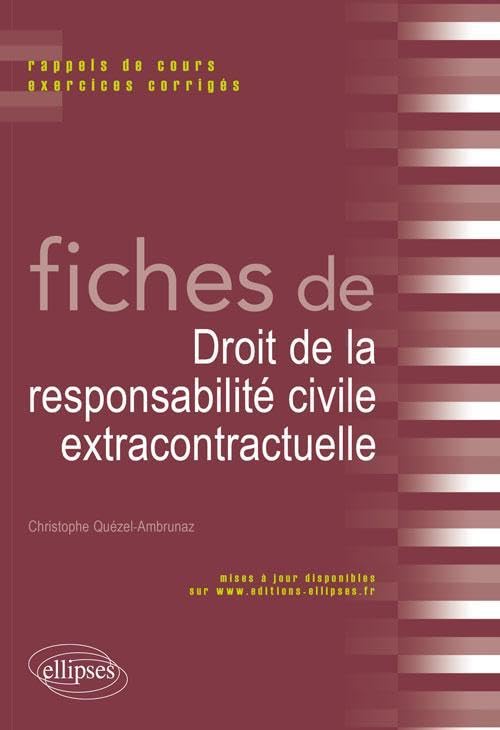 Fiches de Droit de la responsabilité civile extracontractuelle. Rappels de cours et exercices corrigés Law