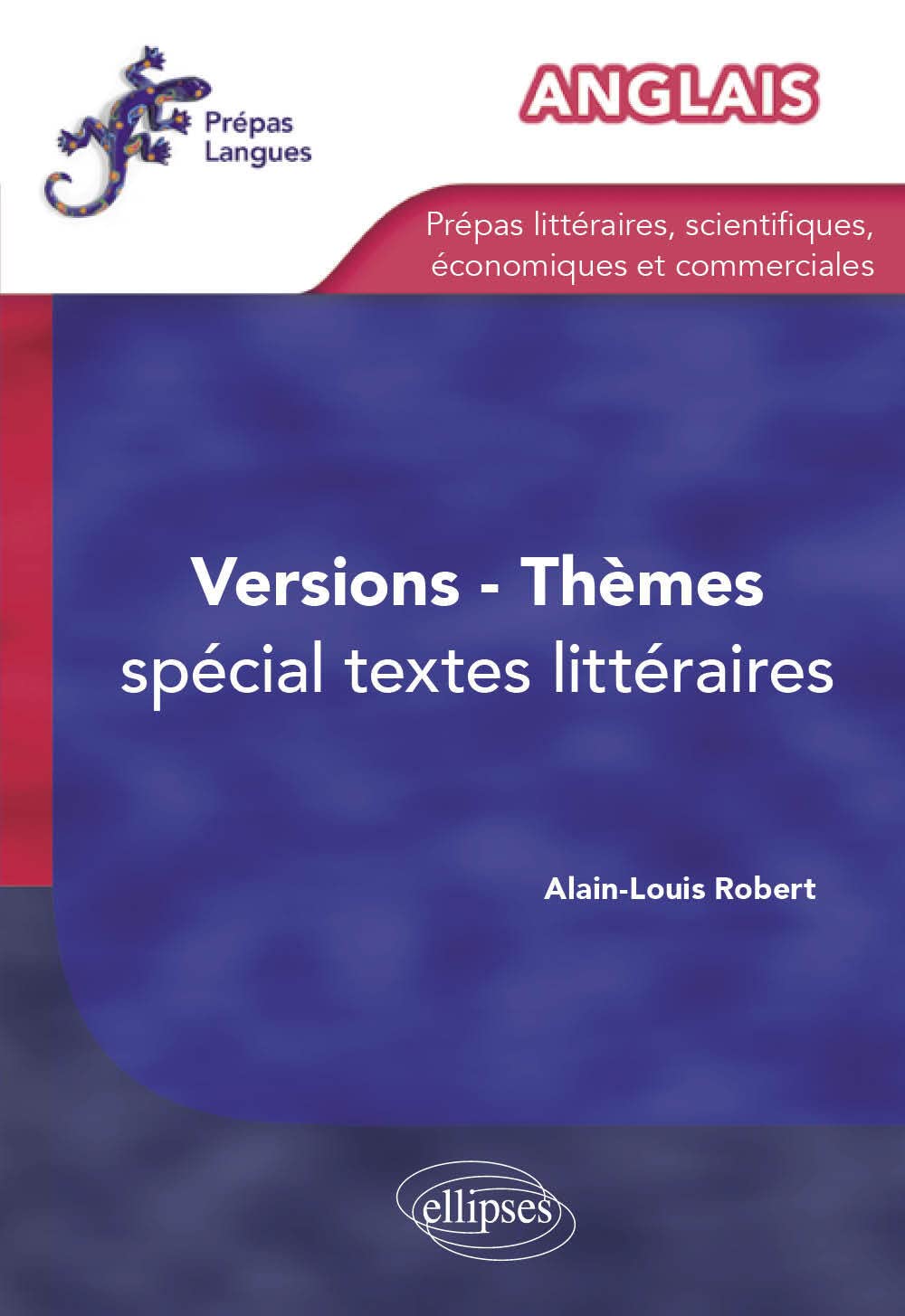 Anglais - thèmes, versions - spécial textes littéraires - (prépas) (Prépas Langues) Foreign Languages ​​& Dictionaries