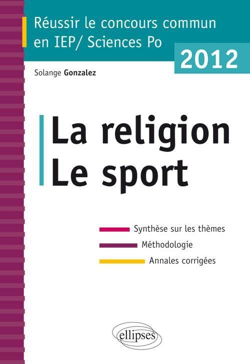 Réussir le concours commun en IEP 2012: La religion, le sport book