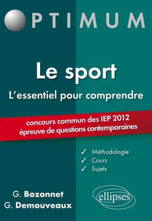 L'essentiel pour comprendre le sport (IEP 2012): Concours commun des IEP (épreuve de questions contemporaines) (Optimum) Books