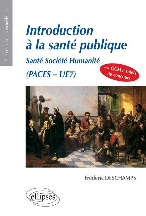 Introduction à la santé publique: Santé, société, humanité - PACES - UE7 book