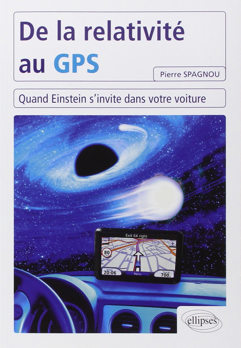 De la relativité au GPS : Quand Einstein s'invite dans votre voiture book