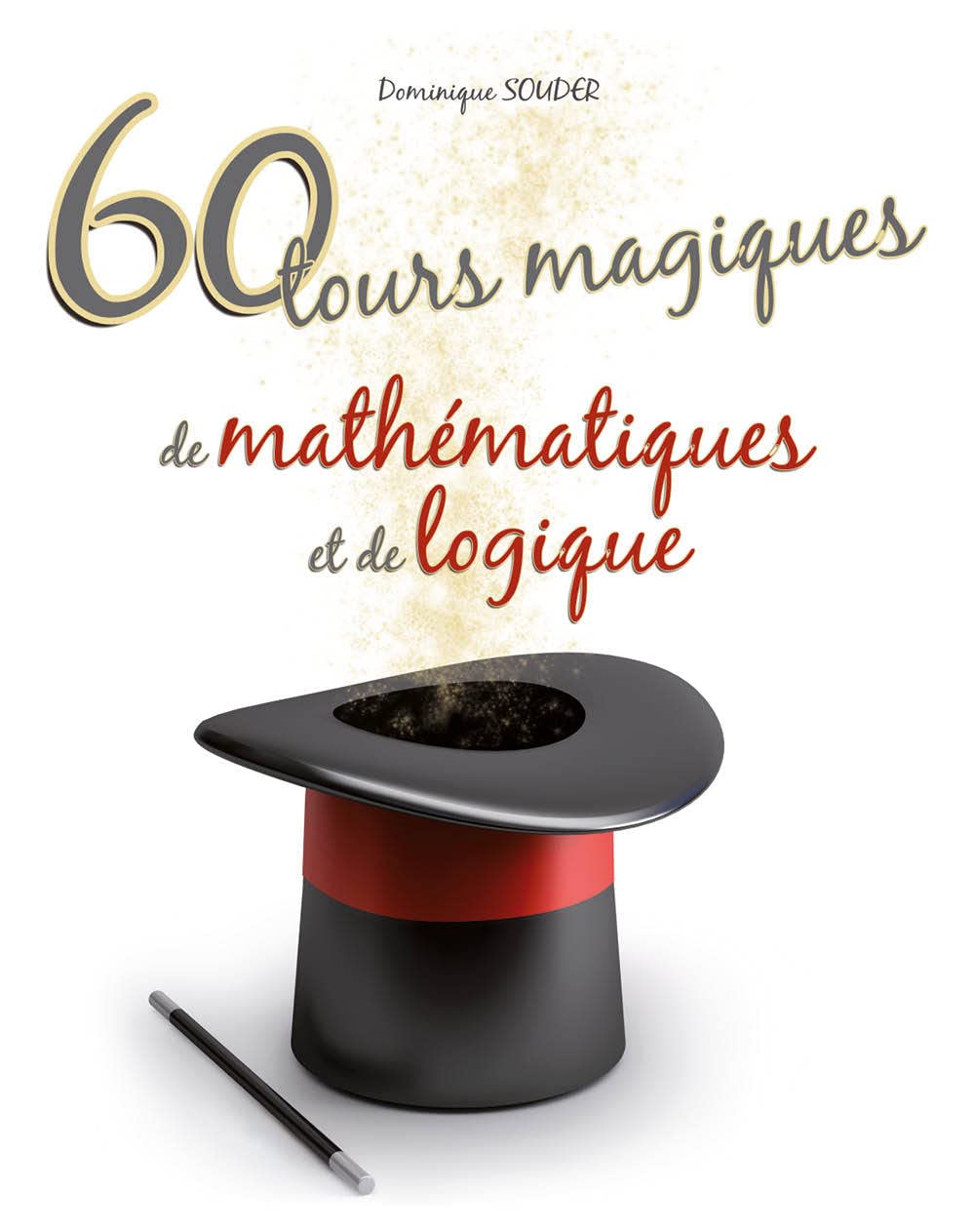 60 tours magiques de mathématiques et de logique book