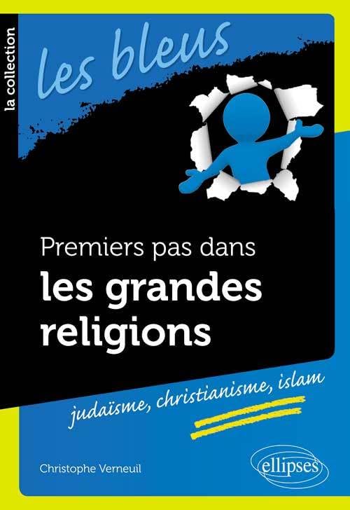 Premiers pas dans les grandes religions: Judaïsme, christianisme, Islam book