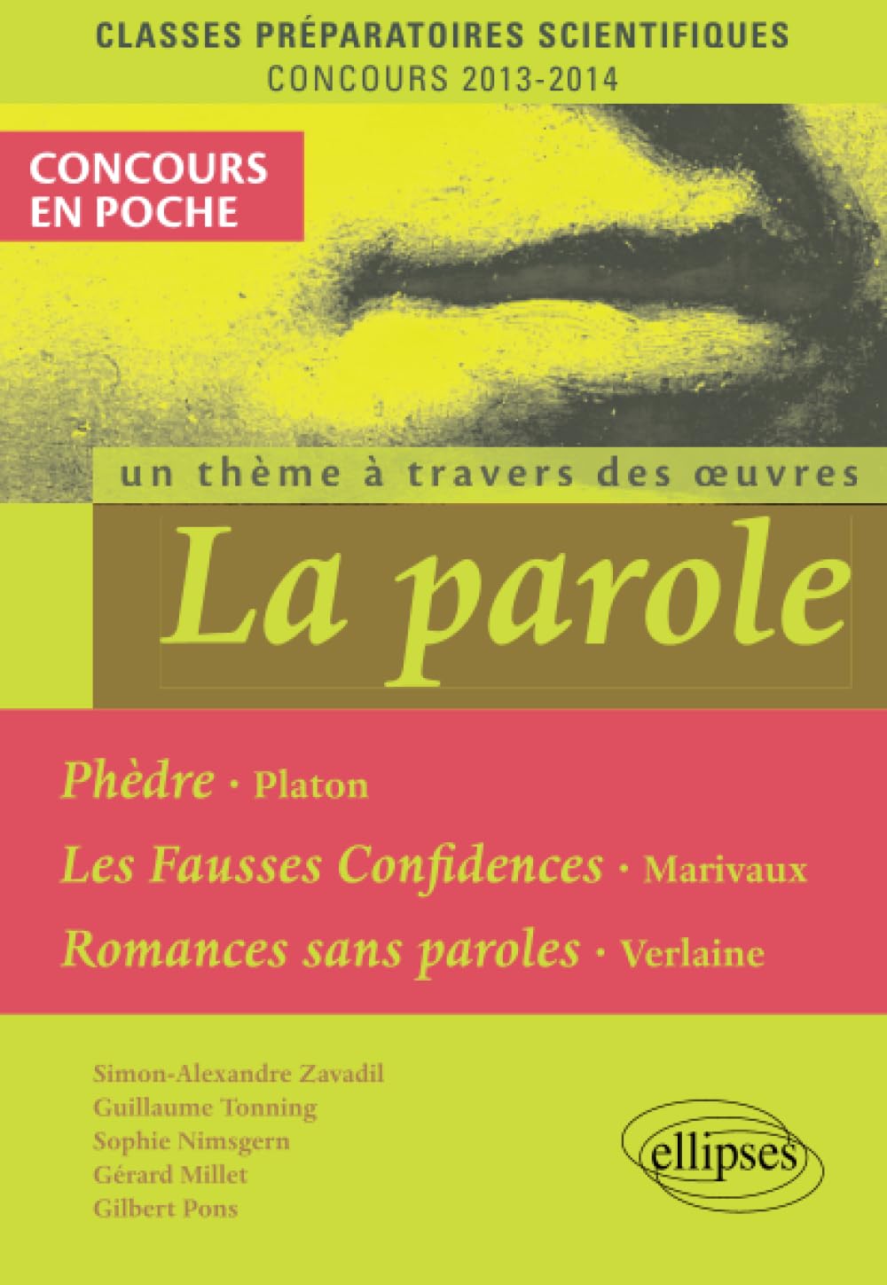 La Parole (Phèdre, Platon - Fausses confidences, Marivaux - Romances sans paroles, Verlaine). Epreuve français et philosophie CPGE scientifique: ... Marivaux ; Romances sans paroles, Verlaine Law