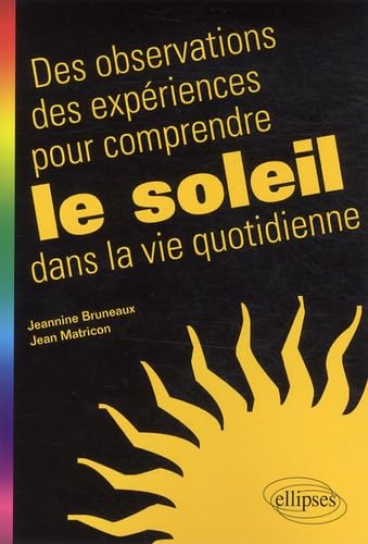 Des observations, des expériences pour comprendre le soleil dans la vie quotidienne book