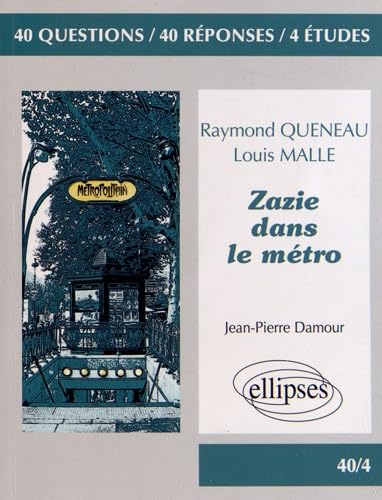 Raymond Queneau, Louis Malle, Zazie dans le métro: 40 questions, 40 réponses, 4 études book