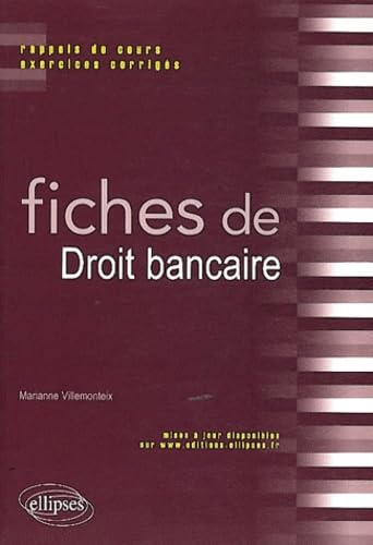 Fiches de Droit bancaire. Rappels de cours et exercices corrigés Law