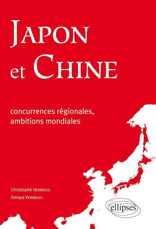 Japon et Chine: Concurrences régionales, ambitions mondiales book