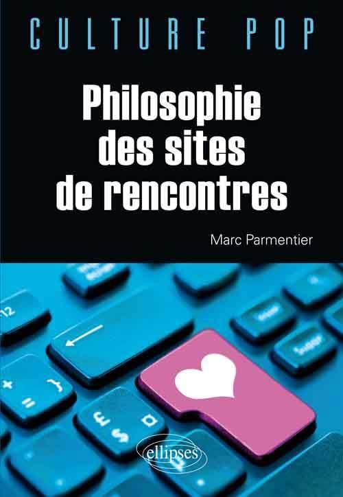 Philosophie des sites de rencontres (Culture Pop) Books