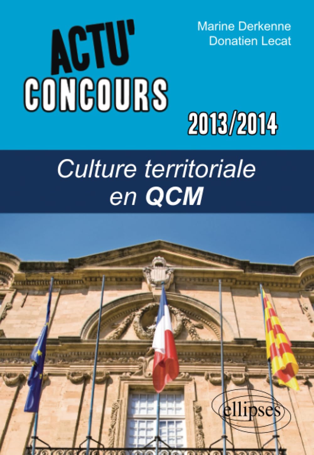 Culture territoriale en QCM 2013-2014 (Actu' Concours) Law