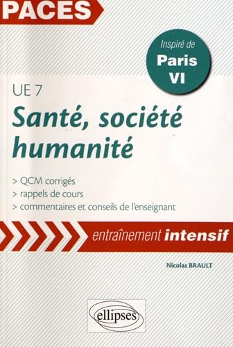 Santé, société, humanité UE7: Rappels de cours et QCM corrigés, inspiré de Paris VI book