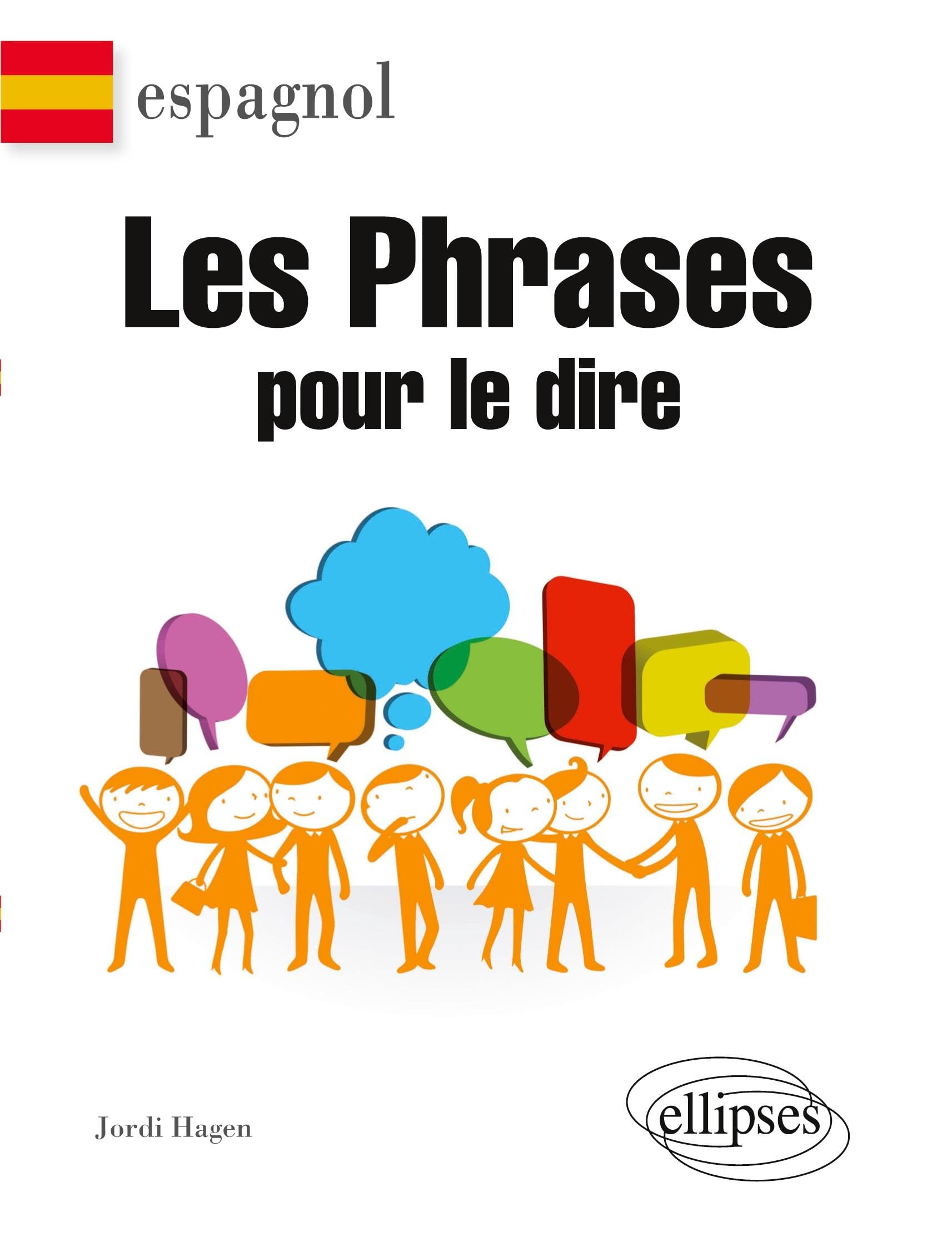Espagnol: Les phrases pour le dire book