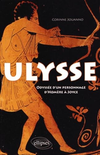 Ulysse. Odyssée d'un personnage, d'Homère à Joyce Books