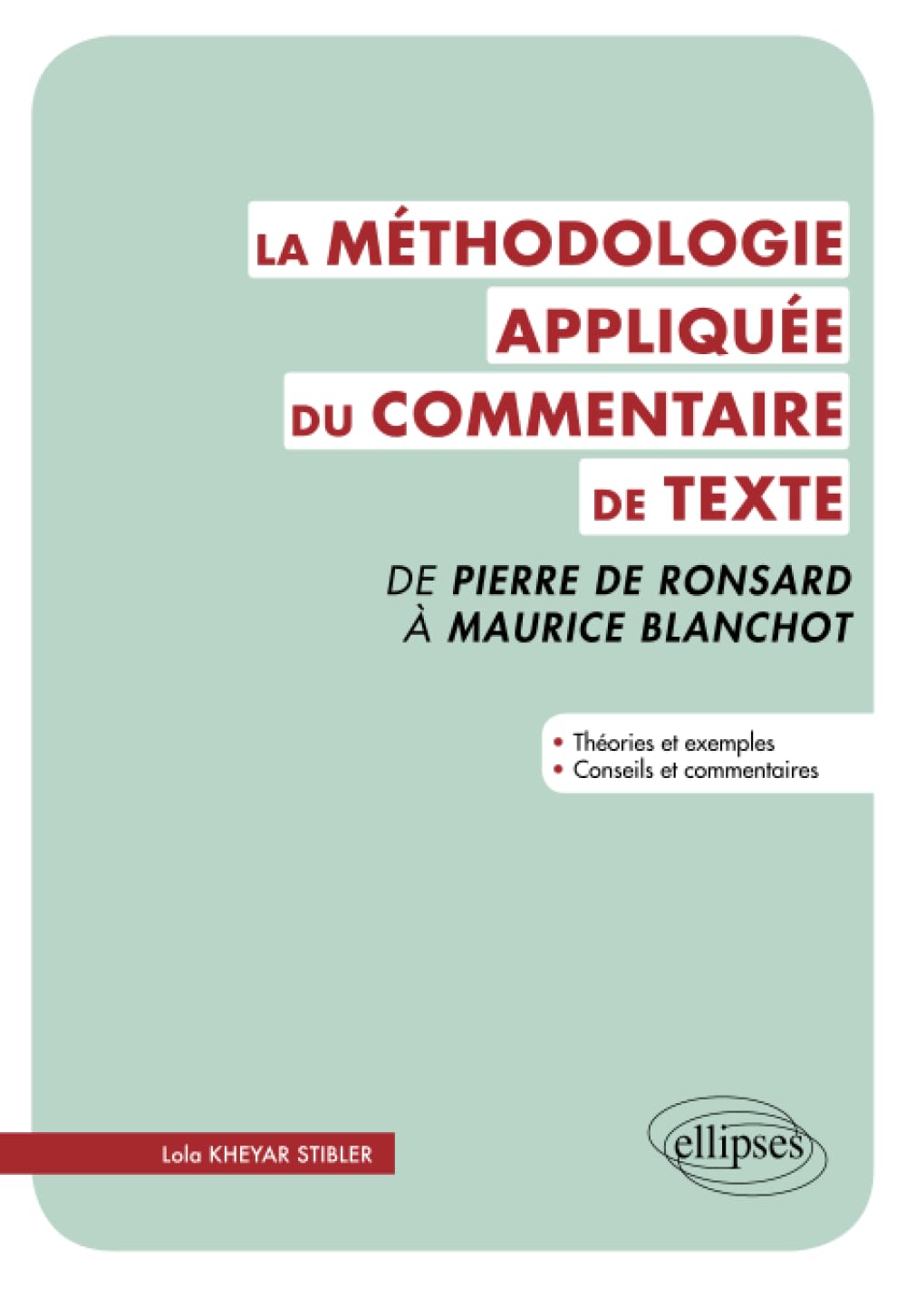 Méthodologie appliquée du commentaire de texte. De Pierre Ronsard à Maurice Blanchot book