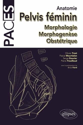 UE5 - Anatomie : pelvis et petit bassin. Morphologie Morphogenèse Obstétrique (PACES) Medicine