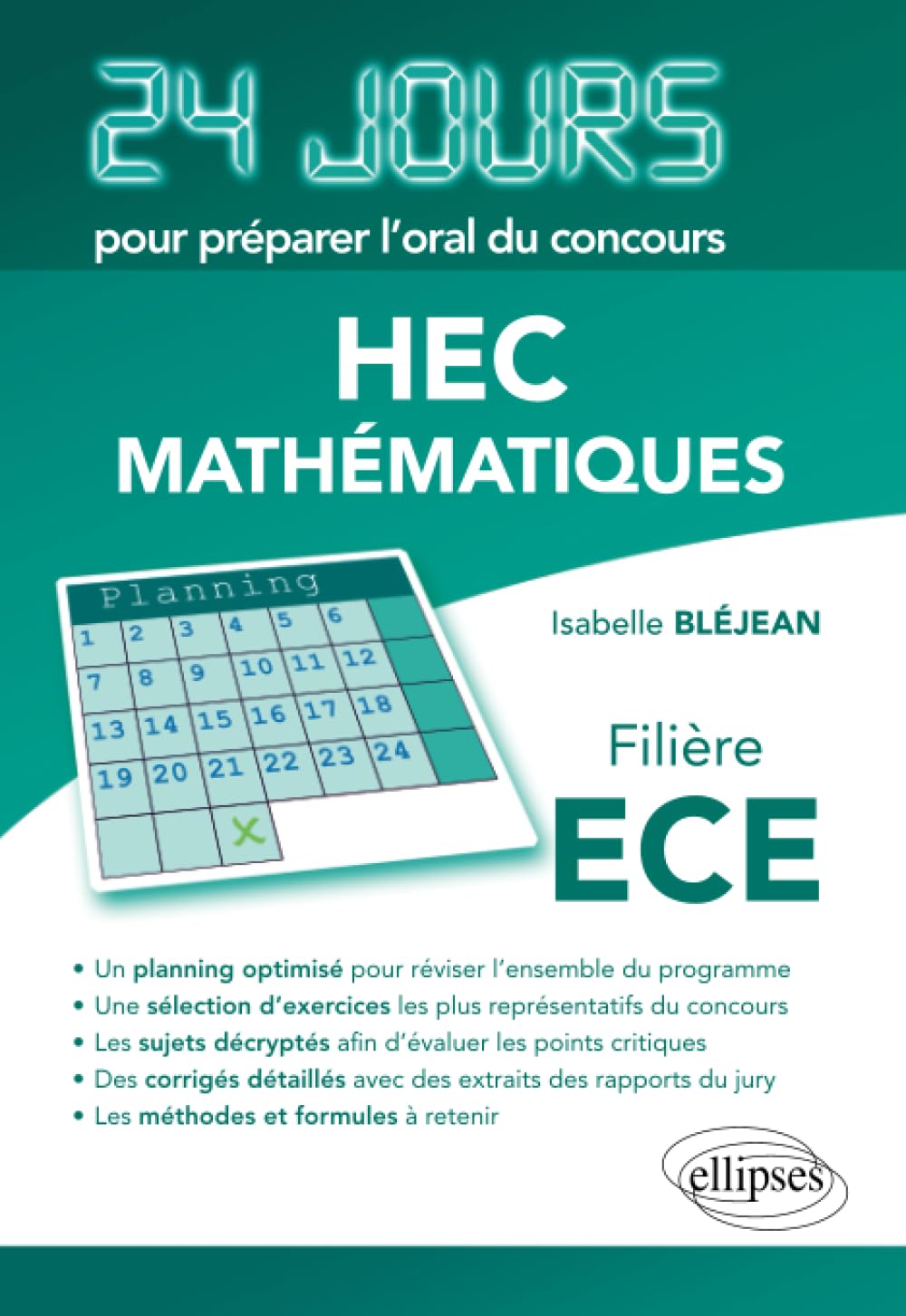 Mathématiques 24 jours pour préparer l'oral du concours HEC - Filière ECE Business & Technology