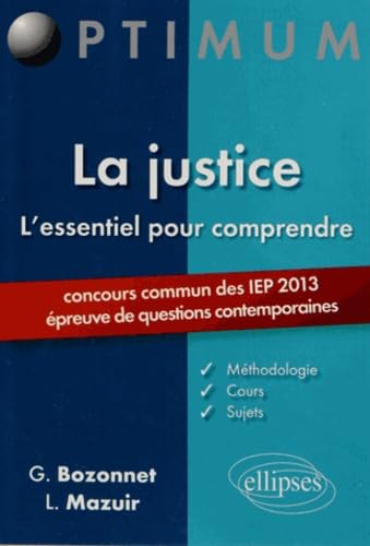 L'essentiel pour comprendre la justice: Concours commun des IEP 2013 (épreuve de questions contemporaines) (Optimum) Books