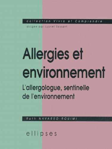 Allergies et environnement - L'allergologue, sentinelle de l'environnement (Vivre et Comprendre) Medicine