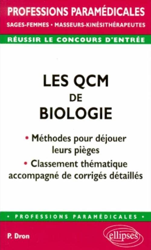 QCM de biologie : méthodes pour déjouer leurs pièges (Les) - Classement thématique accompagné de corrigés détaillés: Méthodes pour déjouer leurs ... de corrigés détaillés (ECOLES SAGES-FEMMES) Books