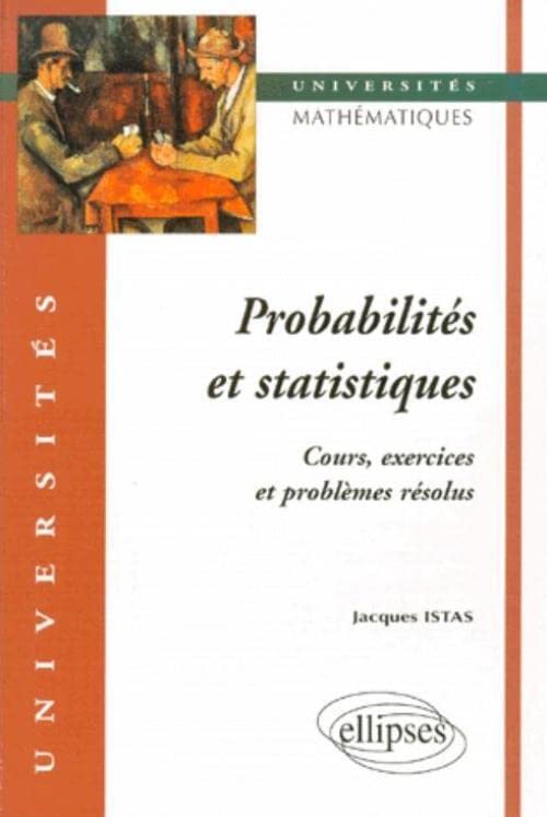 Probabilités et statistiques - Cours, exercices et problèmes résolus (Universités) Business & Technology