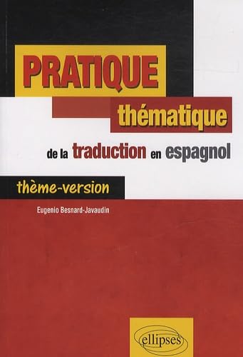 Pratique thématique de la traduction en espagnol. Thème-Version. Foreign Languages ​​& Dictionaries