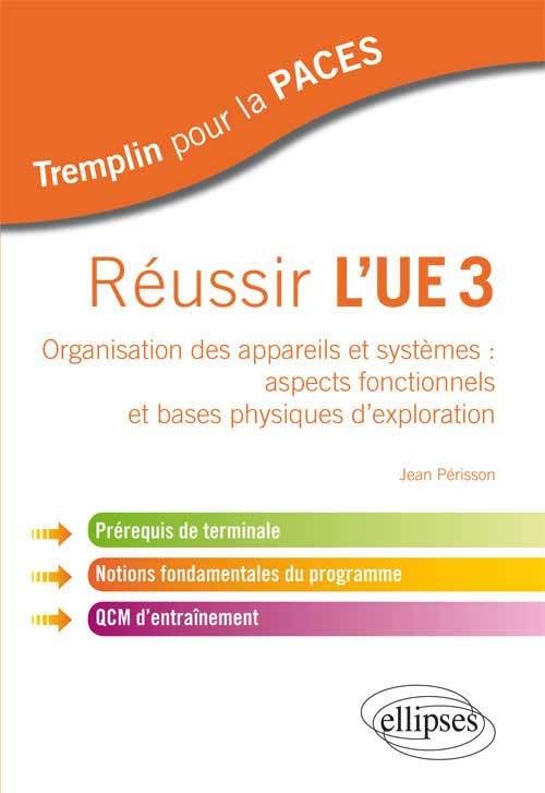 Réussir l'UE 3: Organisation des appareils et systèmes : aspects fonctionnels et bases physiques d'exploration book