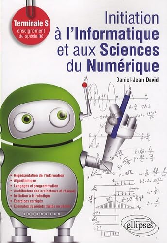 Initiation à l'Informatique et aux Sciences du Numérique (ISN): Terminale S, enseignement de spécialité book