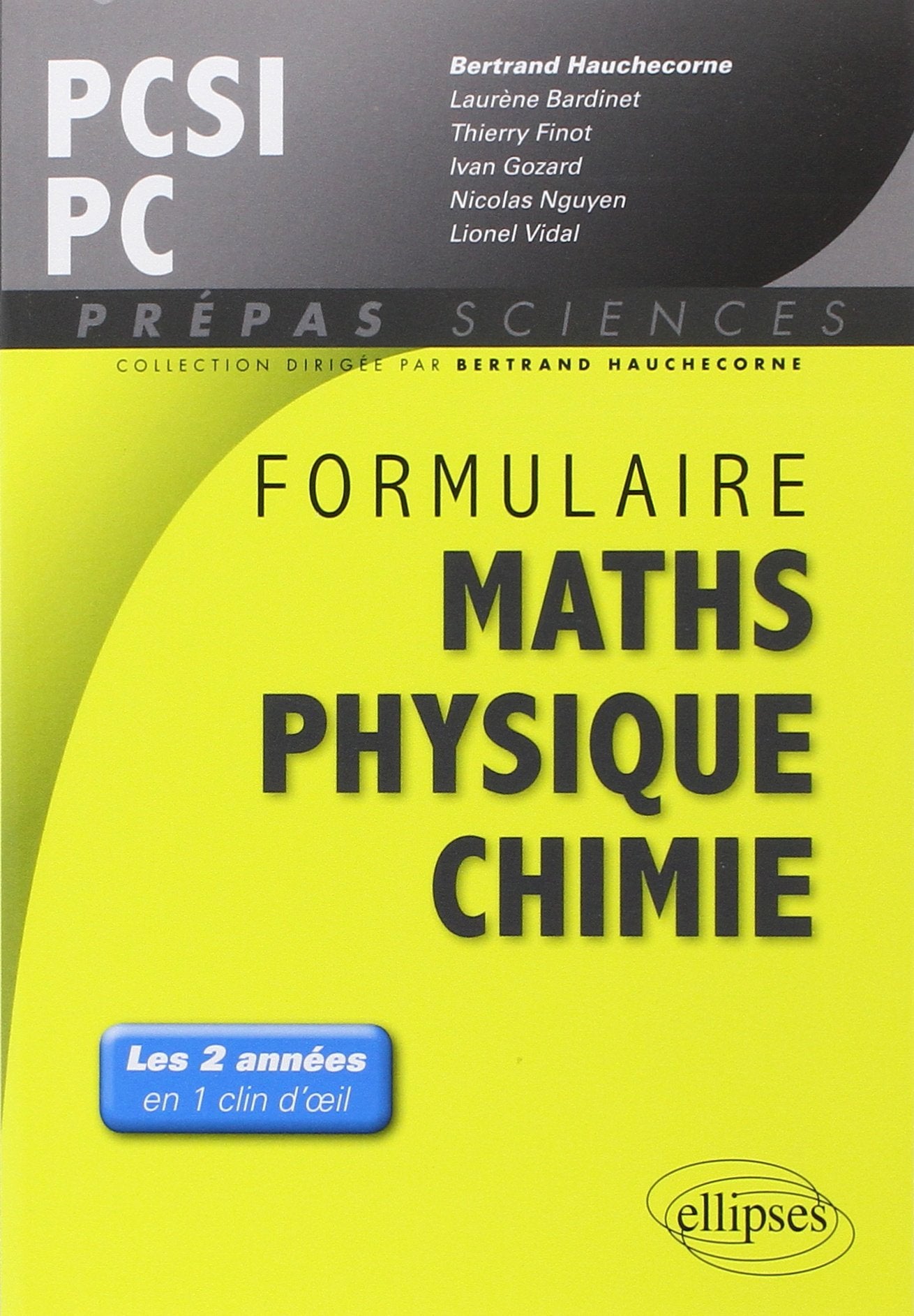 Formulaire : Mathématiques - Physique-Chimie -SII - PCSI/PC (Prépas Sciences) Business & Technology