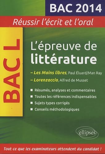 L'épreuve de littérature bac L: Les Mains libres , Paul Eluard/ Man Ray ; Lorenzaccio, Alfred de Musset book