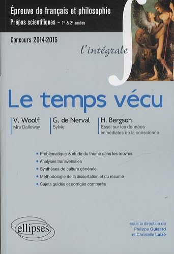 Le temps vécu: Nerval, Sylvie ; Bergson, Essai sur les données immédiates de la conscience ; Woolf, Mrs Dalloway book