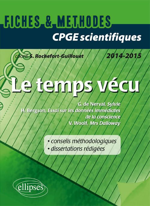 Le temps vécu: Gérard de Nerval, Sylvie ; Henri Bergson, Essai sur les données immédiates de la conscience ; Virginia Woolf, Mrs Dalloway book