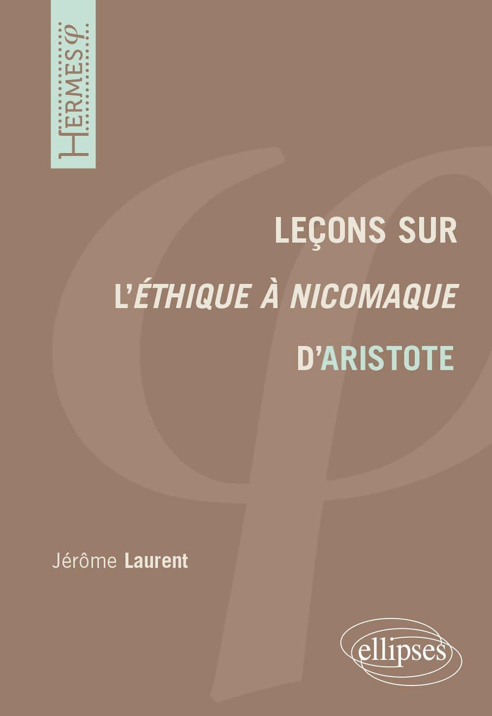 Leçons sur l'Ethique à Nicomaque d'Aristote (Cours de philosophie) Books