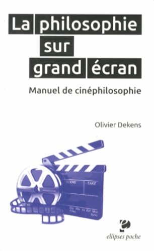 La philosophie sur grand écran - Manuel de cinéphilosophie book