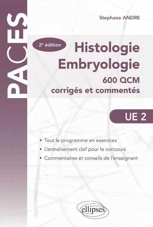 UE2 - Histologie-Embryologie. 600 QCM corrigés et commentés (PACES) Medicine