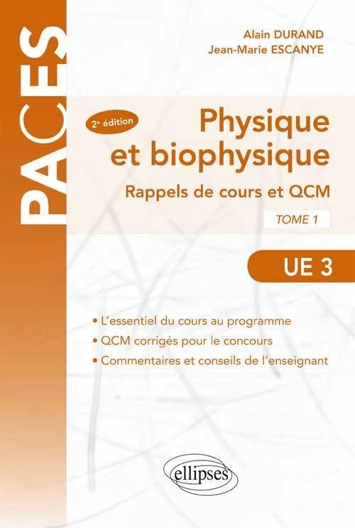 UE3 - Physique et Biophysique. Rappels de cours et QCM 2e édition (PACES) Business & Technology