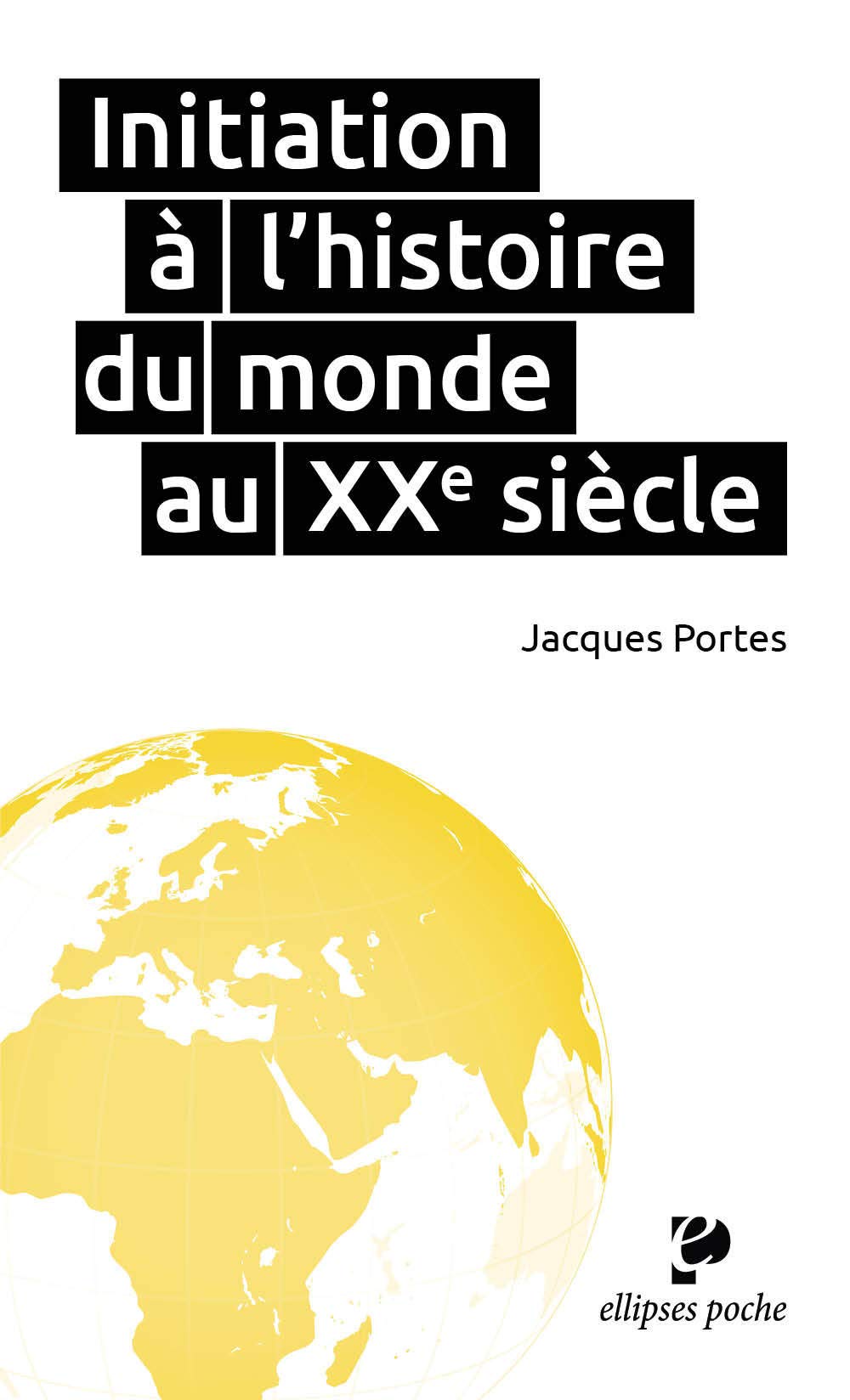 Initiation à l'histoire du monde au XXe siècle book