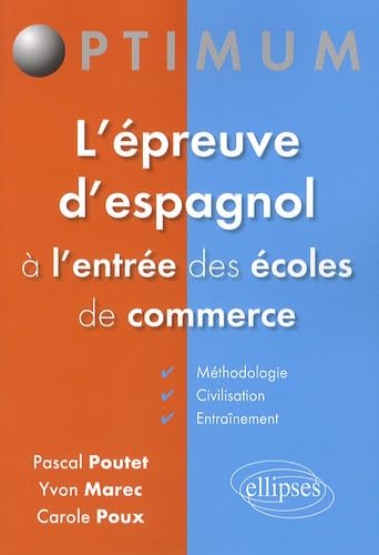 L'épreuve d'espagnol à l'entrée des écoles de commerce (Optimum) Foreign Languages ​​& Dictionaries